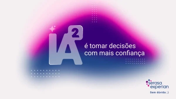 Serasa usa IA² para reduzir R$238 bi em dívidas de empresas hoje