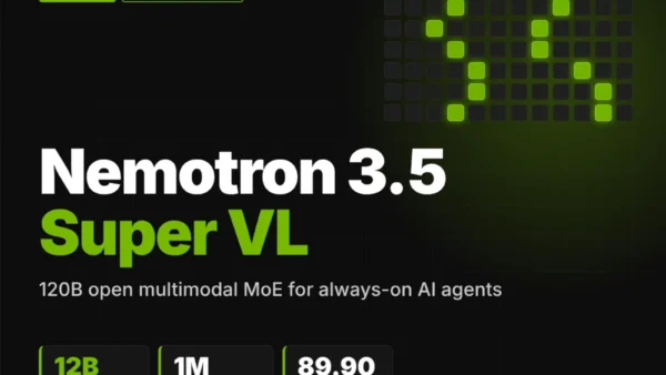 NVIDIA lança Nemotron 3.5 Super VL com 120B parâmetros para IA